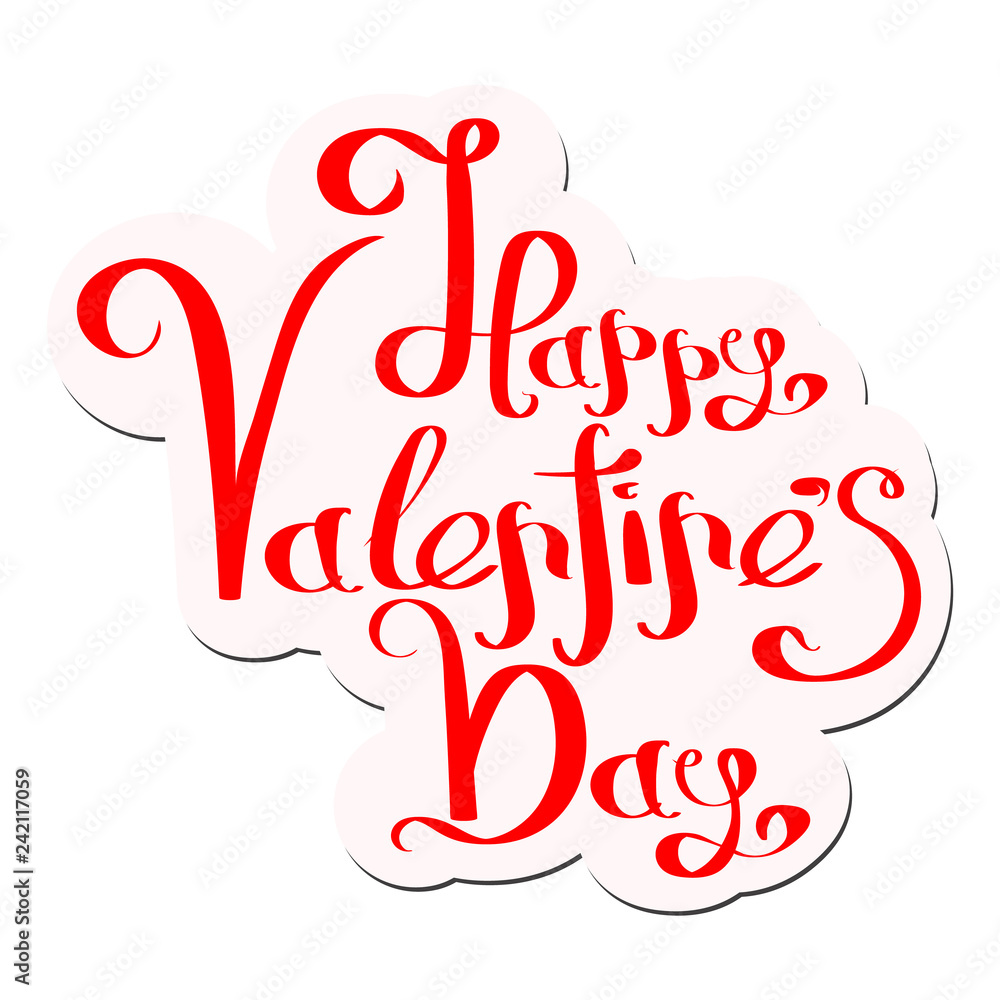 Valentine's Day Holiday Hand Lettering Text Isolated On White Background. Vector Illustration. Valentine's Day Holiday Hand Lettering Text Isolated On White Background. Vector Illustration.