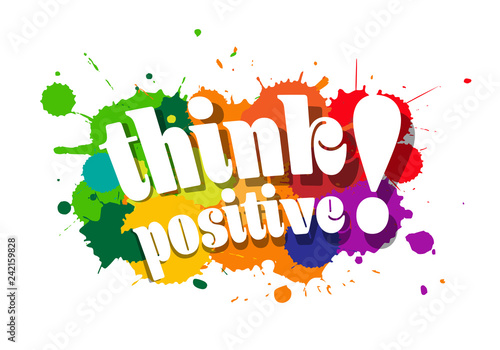 Think positive