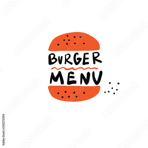 Burger menu. Hand drawn illustration of burger and inscription. Vector design