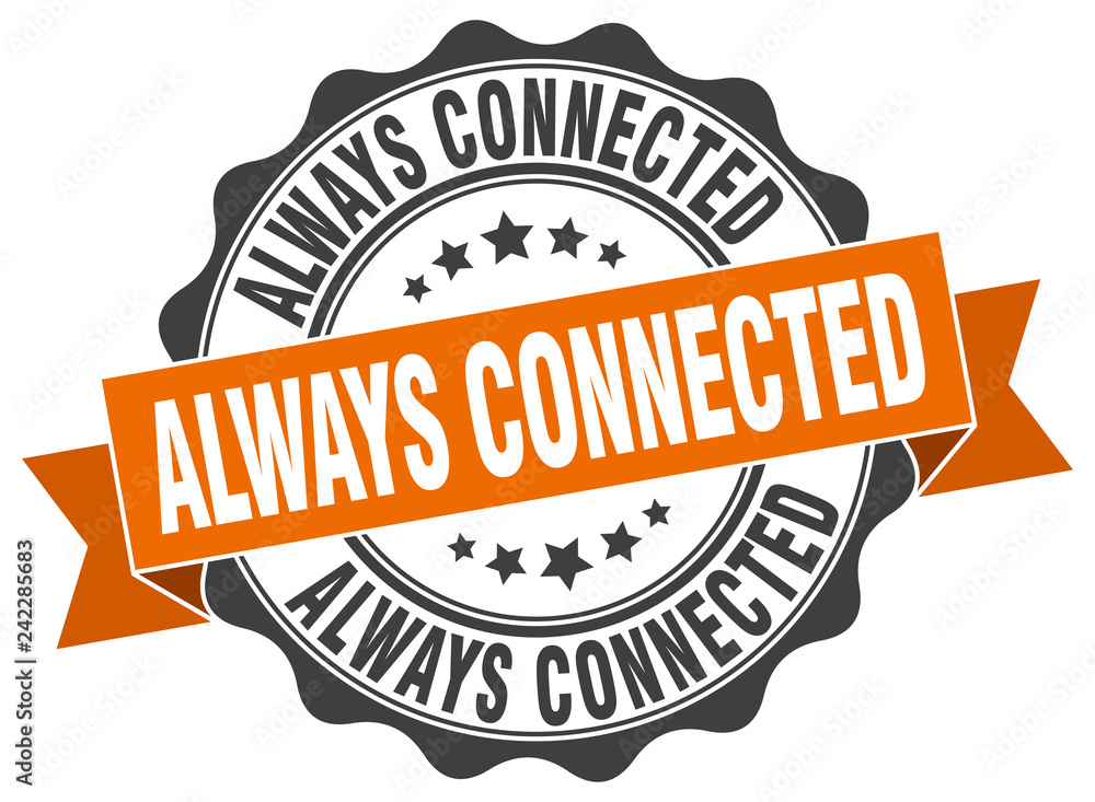 Obraz premium always connected stamp. sign. seal