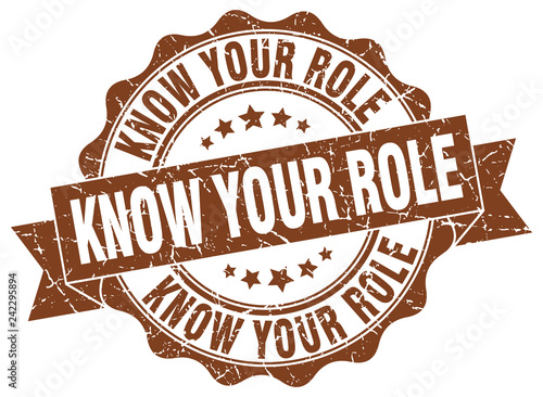 know your role stamp. sign. seal