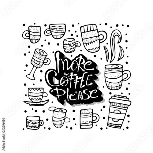 More coffe please lettering. Vector illustration.