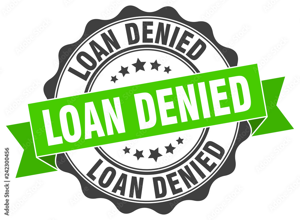loan denied stamp. sign. seal loan denied stamp. sign. seal