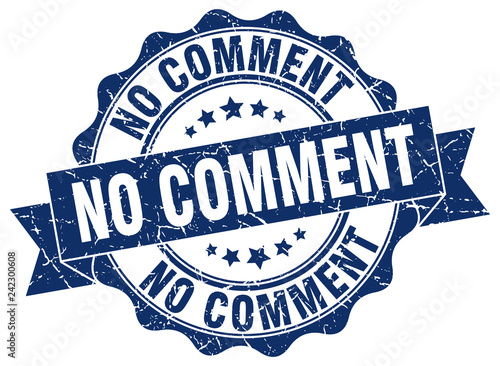 no comment stamp. sign. seal