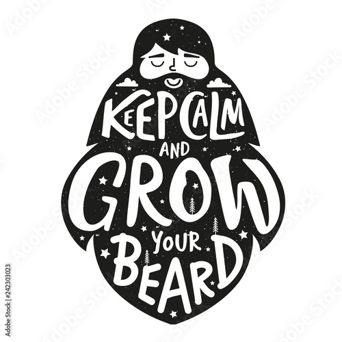 Vector illustraton with man head and long beard. Lettering quote - Keep calm and grow your beard. Trendy print design, black and wihite typography poster