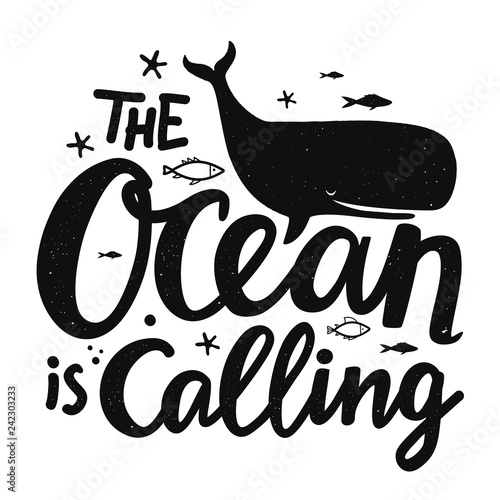 Vector black and white isolated illustration with fish, whale, stars and lettering quote - th ocean is calling. Inspiration typography poster