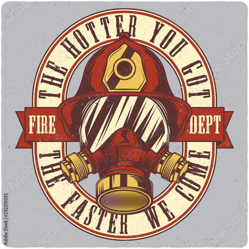 T-shirt or poster design with illustration of firefighter's helmet and gas mask. Design with text composition.