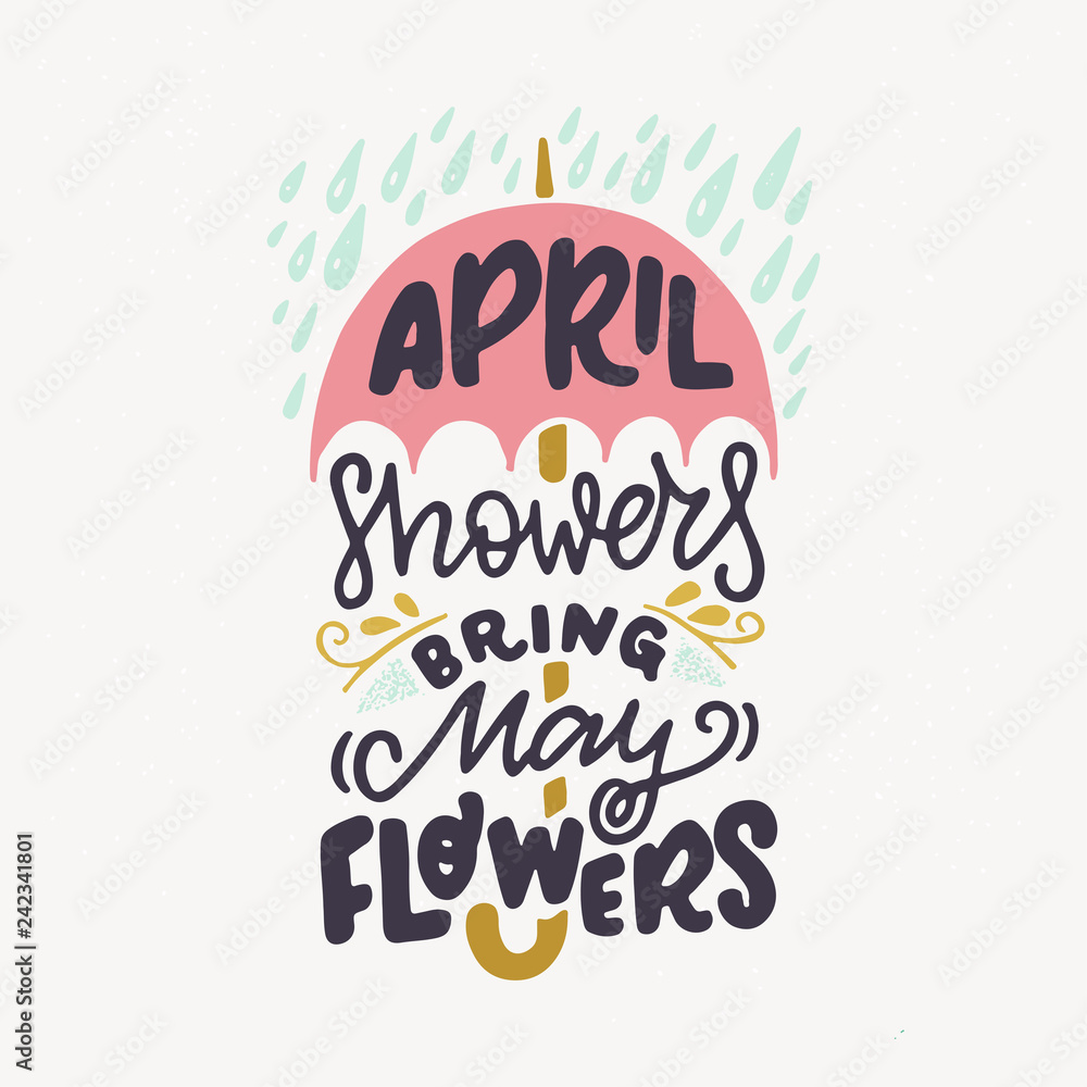 April Showers Bring May Flowers hand lettering quote Stock Vector ...