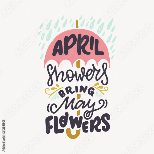 April Showers Bring May Flowers hand lettering quote