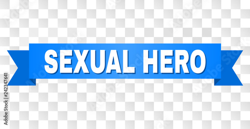SEXUAL HERO text on a ribbon. Designed with white title and blue tape. Vector banner with SEXUAL HERO tag on a transparent background.