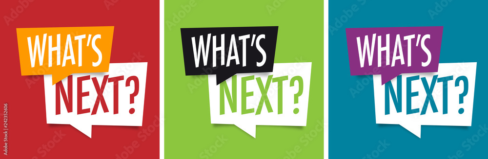 What's next