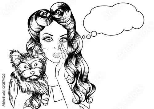 Outline portrait of sexy girl with little dog Yorkshire Terrier and the speech bubble in the pop art style. Vector illustration of retro girl in comics style.
