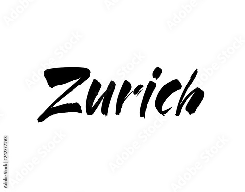 Zurich. Ink hand lettering. Modern brush calligraphy. Handwritten phrase. Inspiration graphic design typography element.