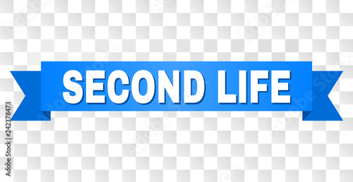 SECOND LIFE text on a ribbon. Designed with white caption and blue tape. Vector banner with SECOND LIFE tag on a transparent background.