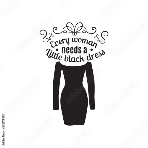 Vector quote typographical background about a little black dress with silhouette of woman short dress. Template for card poster banner and print for t-shirt