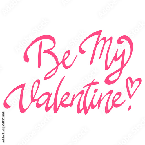 valentines day custom text sign greeting card . be my valentine lettering