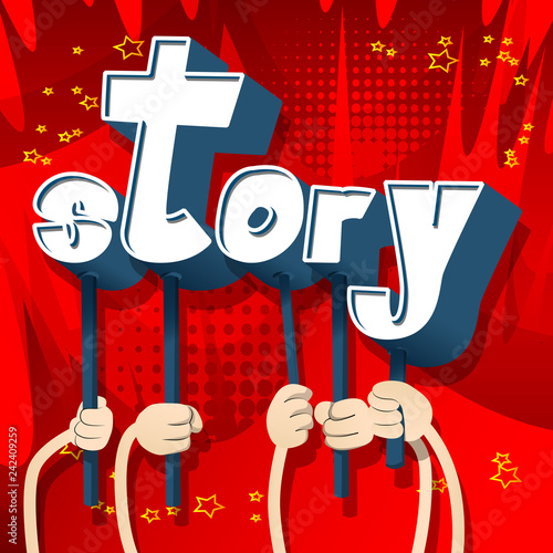Diverse hands holding letters of the alphabet created the word Story. Vector illustration.