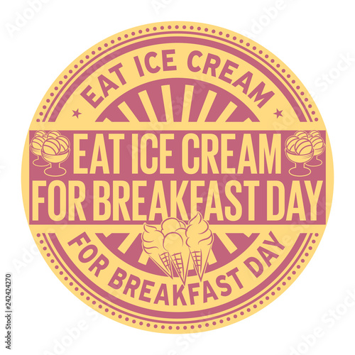Eat Ice Cream for Breakfast Day
