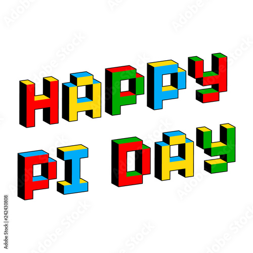 Happy Pi Day text in style of old 8-bit video games. Mathematical constant, irrational complex number, greek letter. Abstract digital illustration for March 14th. Vibrant colorful 3D Pixel Letters.