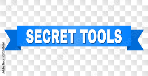 SECRET TOOLS text on a ribbon. Designed with white caption and blue tape. Vector banner with SECRET TOOLS tag on a transparent background.