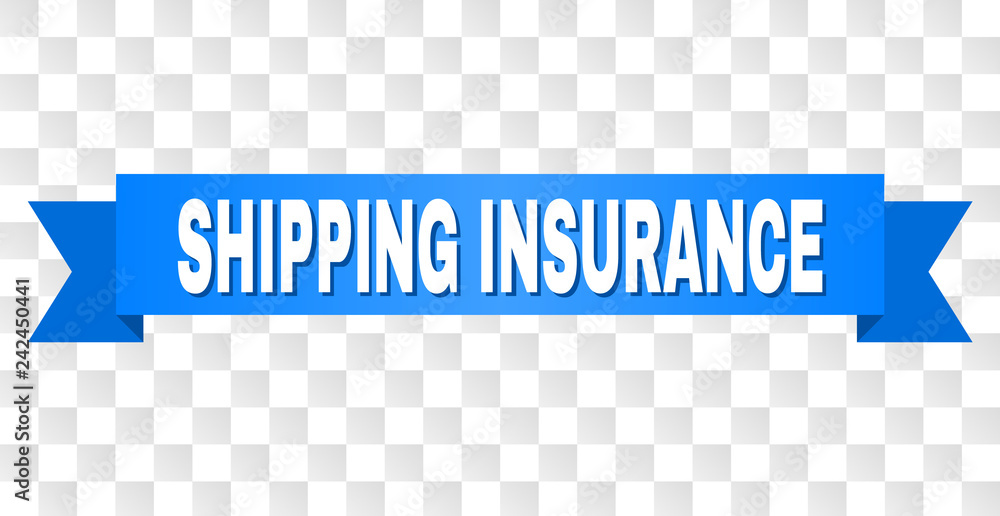 SHIPPING INSURANCE text on a ribbon. Designed with white caption and ...
