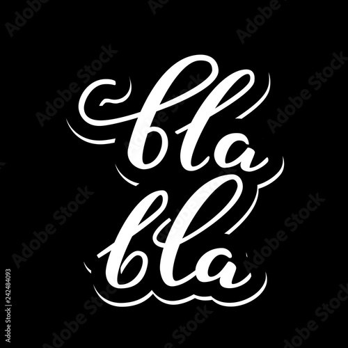 Bla-bla lettering. Vector illustration