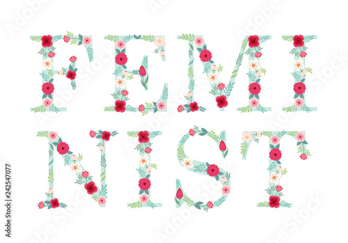 Beautiful floral feminine lettering Feminist