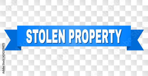 STOLEN PROPERTY text on a ribbon. Designed with white caption and blue stripe. Vector banner with STOLEN PROPERTY tag on a transparent background.
