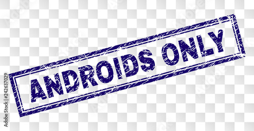 ANDROIDS ONLY stamp seal imprint with rubber print style and double framed rectangle shape. Stamp is placed on a transparent background.