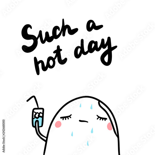 Such a hot day hand drawn illustration with cute marshmallow holding water with ice cubes