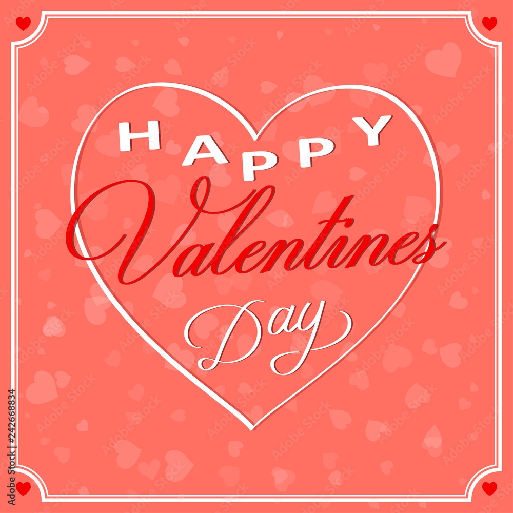 Happy Valentines Day lettering with white heart. Valentine's Day background. Vector illustration.