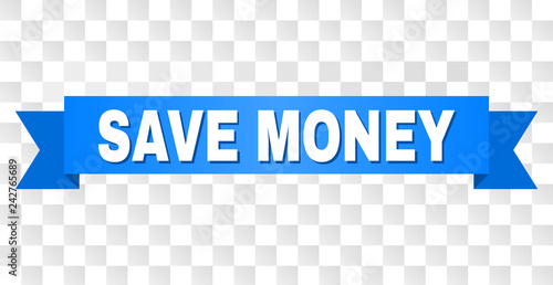 SAVE MONEY text on a ribbon. Designed with white caption and blue tape. Vector banner with SAVE MONEY tag on a transparent background.