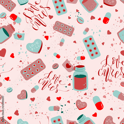Seamless pattern of pills and meds in shape of hearts with hand drawn lettering love cures, vector