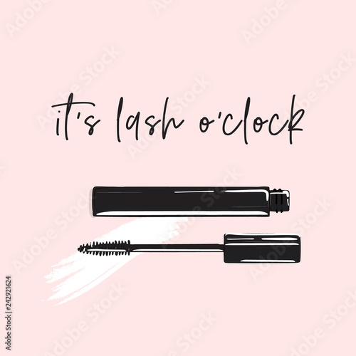 Lash o'clock inspirational quote. Creative fashion cosmetic typography poster. Fashion sketch. Vector illutration.