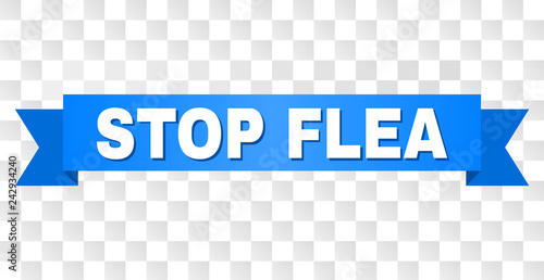 STOP FLEA text on a ribbon. Designed with white caption and blue tape. Vector banner with STOP FLEA tag on a transparent background.