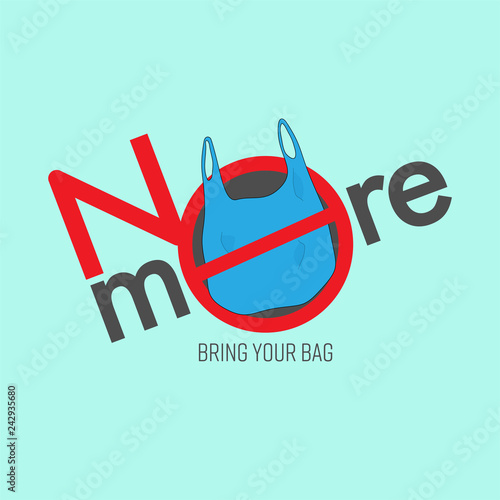 No more plastic bag typographic design with ban symbol as a gimmick. Vector illustration.