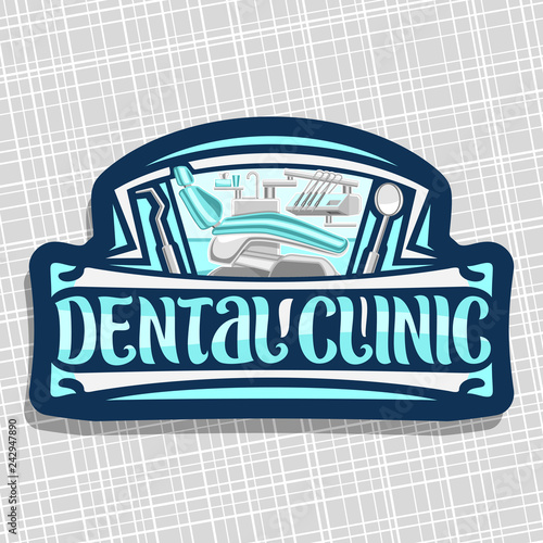 Vector logo for Dental Clinic, sign with illustration of modern dentist cabinet with empty dental chair and dentistry instruments, original brush lettering for words dental clinic on blue background.