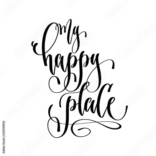 my happy place - hand lettering text positive quote