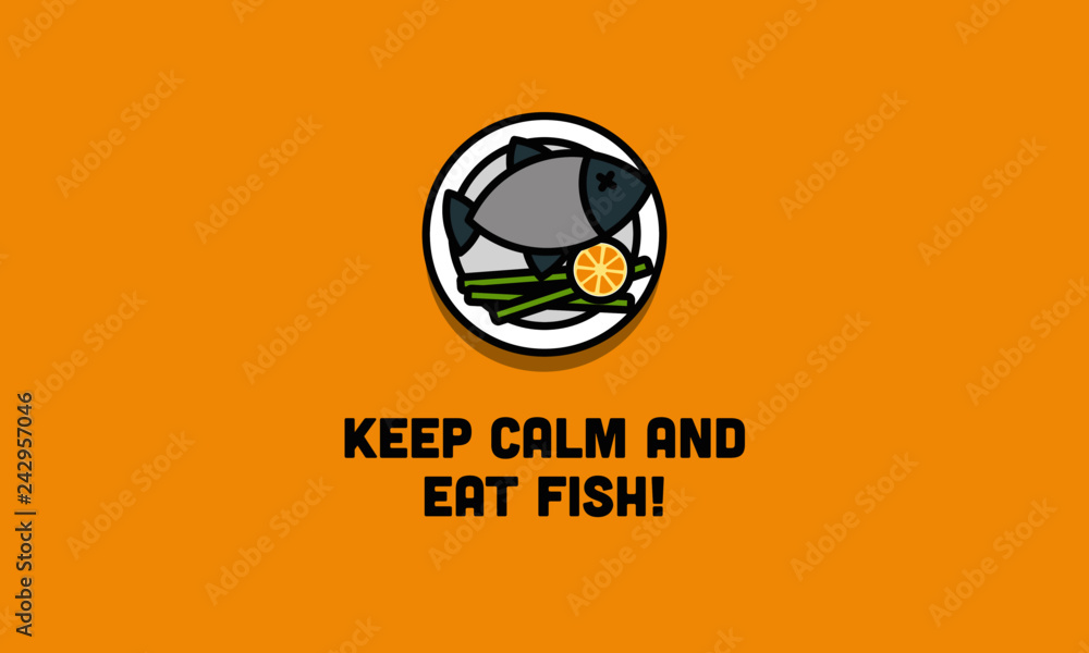 Fototapeta premium Keep calm and eat fish quote poster design