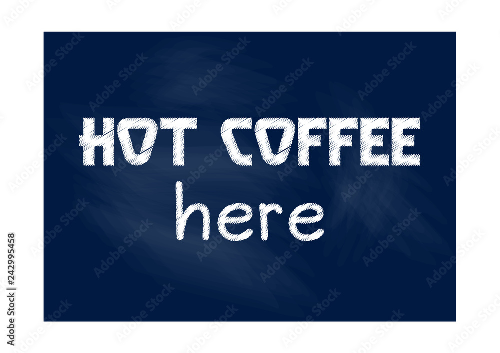 Hot coffee here. Business record. Motivational phrase. Vector illustration for design Hot coffee here. Business record. Motivational phrase. Vector illustration for design