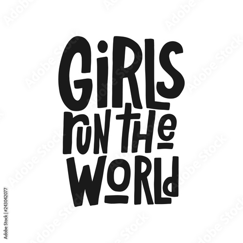 Girls run the world vector black lettering isolated on white background. Handwritten design elements. Hand drawn clipart. Isolated typography print for card, poster, flyer.