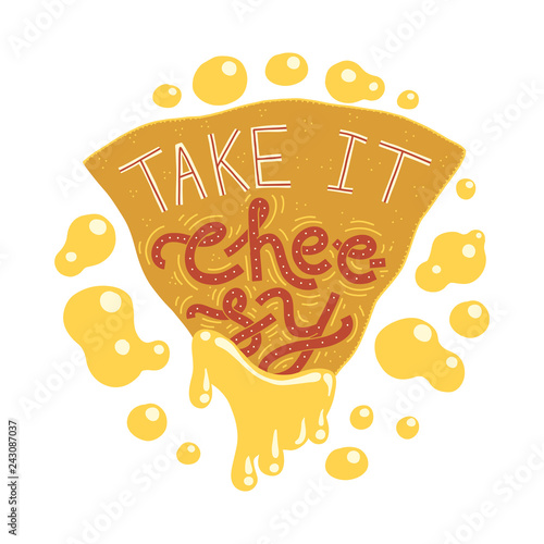 Isolated cheesy nacho illustration with words Take It Cheesy