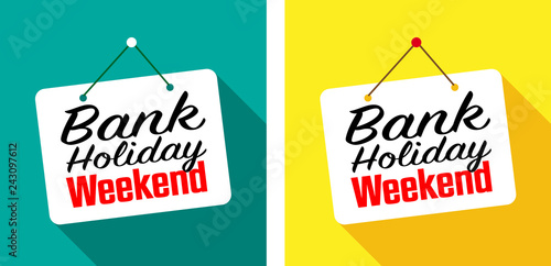 Bank holiday weekend