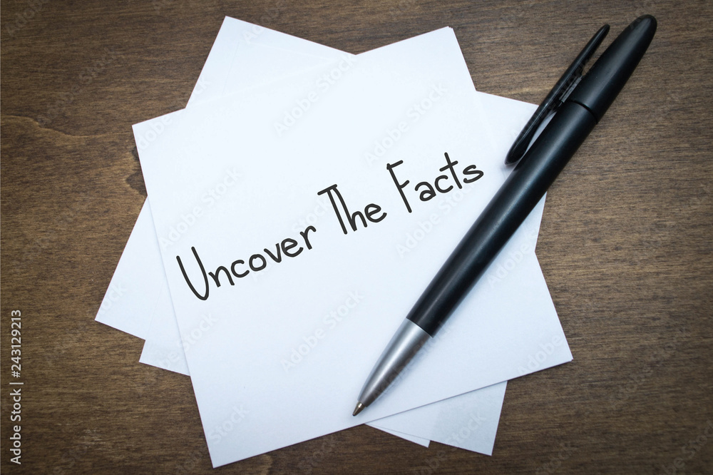 Uncover the Facts Uncover the Facts