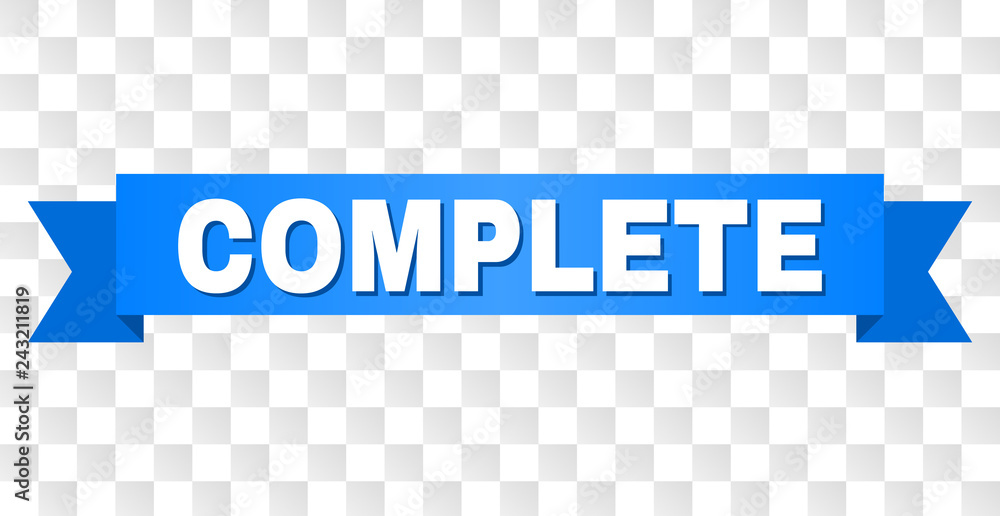 COMPLETE text on a ribbon. Designed with white caption and blue tape ...