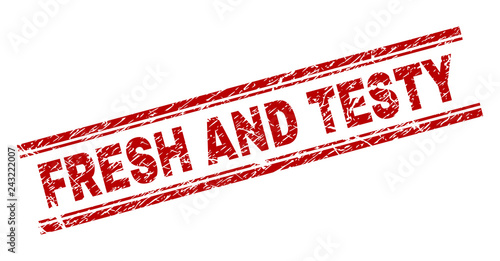 FRESH AND TESTY seal imprint with corroded texture. Red vector rubber print of FRESH AND TESTY caption with dirty texture. Text caption is placed between double parallel lines.