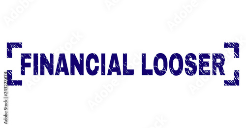 FINANCIAL LOOSER tag seal print with corroded texture. Text title is placed inside corners. Blue vector rubber print of FINANCIAL LOOSER with grunge texture.