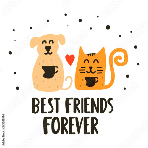 Cute and happy cat with dog drink coffee - best friends forever. Funny quote. Hand drawn vector lettering illustration for postcard, social media, t shirt, print, stickers, wear, posters design.