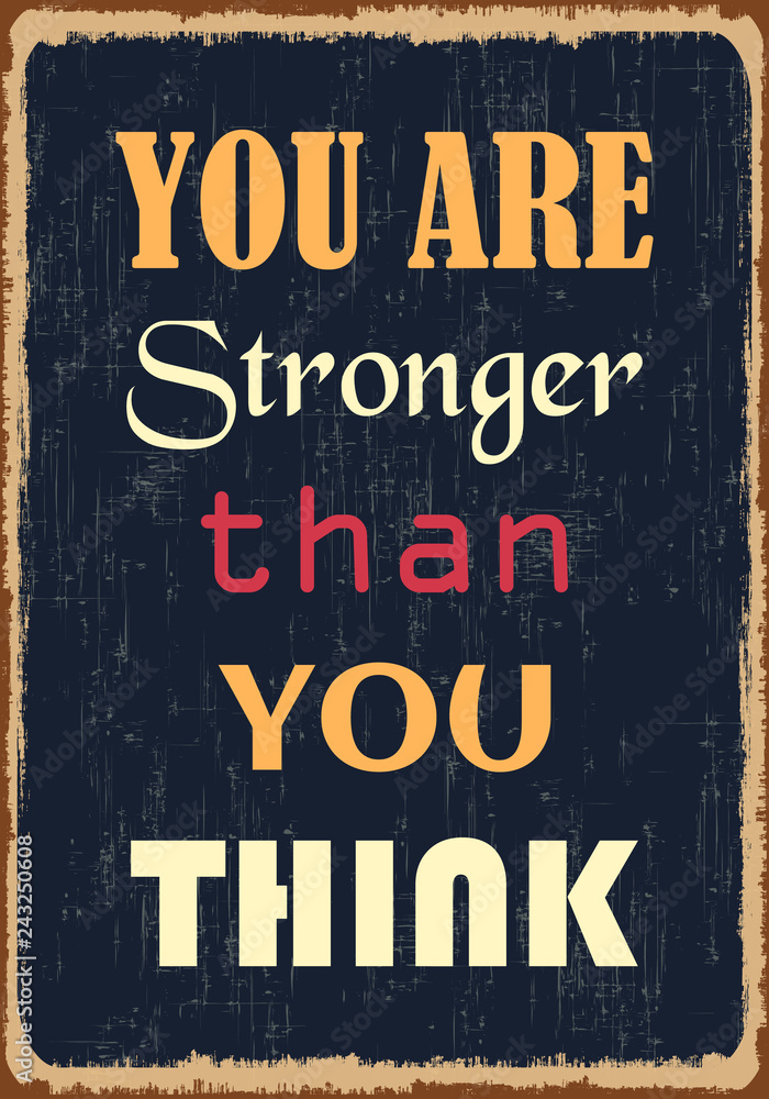 You are stronger than you think. Motivational quote. Vector typography poster design