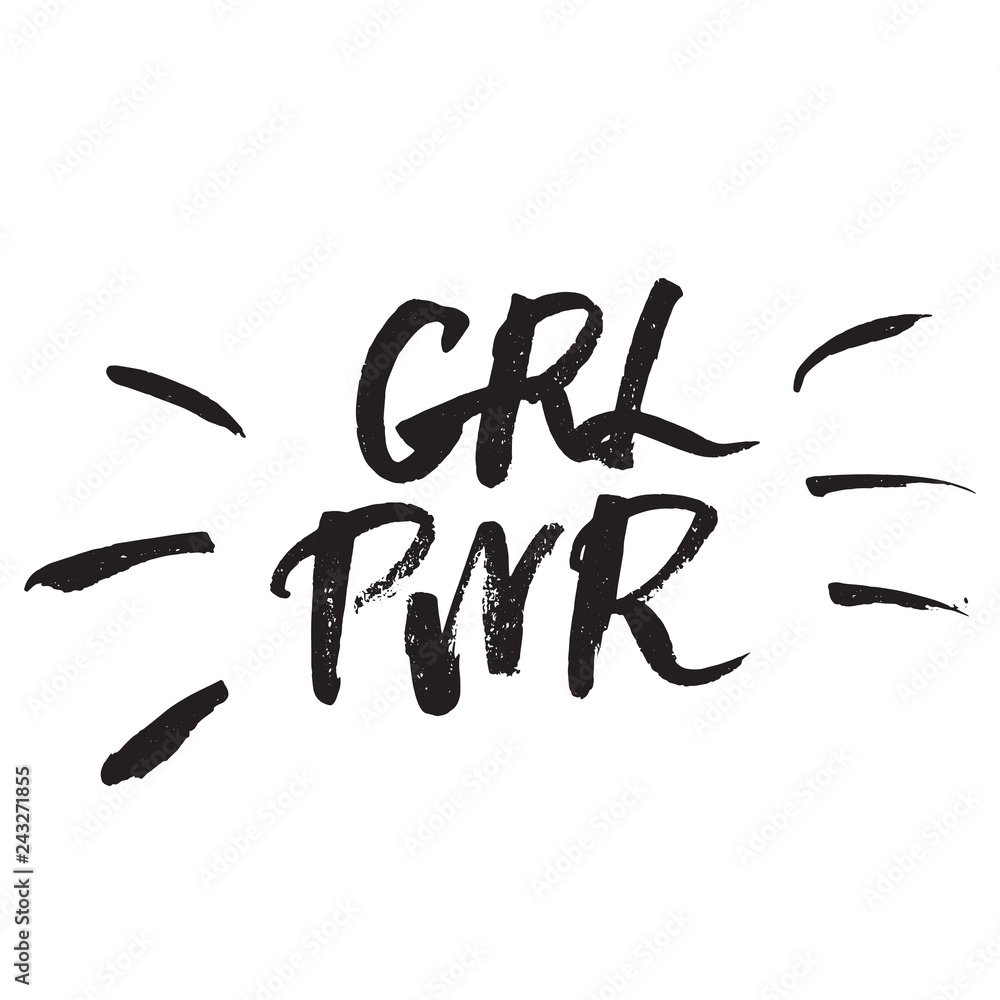 Inspirational Hand drawn quote made with ink and brush. Lettering design element says GRL PWR Inspirational Hand drawn quote made with ink and brush. Lettering design element says GRL PWR